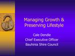 Managing Growth Preserving Lifestyle