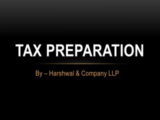 Hire Professional Tax Services Provider in the USA – Harshwal & Company LLP
