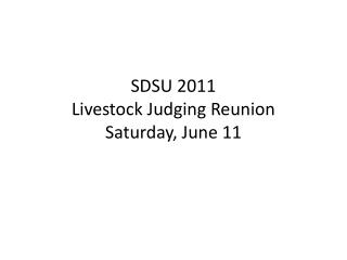 SDSU 2011 Livestock Judging Reunion Saturday, June 11