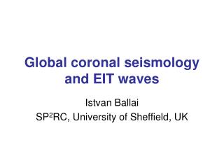 Global coronal seismology and EIT waves