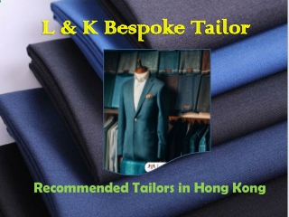 Recommended Tailors in Hong Kong -Hong Kong Tailor Recommendation
