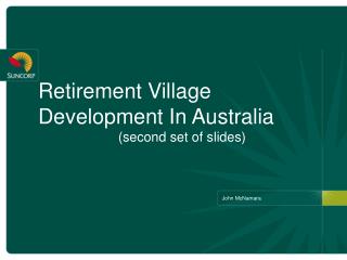 Retirement Village Development In Australia (second set of slides)