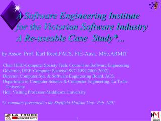 A Software Engineering Institute for the Victorian Software Industry A Re-useable Case Study*...