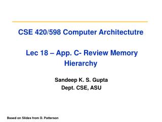 CSE 420/598 Computer Architectutre Lec 18 – App. C- Review Memory Hierarchy
