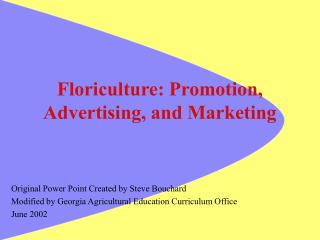Floriculture: Promotion, Advertising, and Marketing
