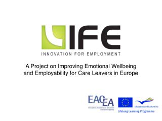 A Project on Improving Emotional Wellbeing and Employability for Care Leavers in Europe