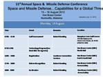 15th Annual Space Missile Defense Conference Space and Missile Defense Capabilities for a Global Threat 13 16 Augus