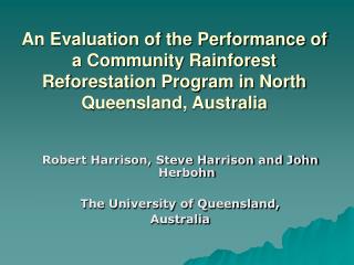 An Evaluation of the Performance of a Community Rainforest Reforestation Program in North Queensland, Australia