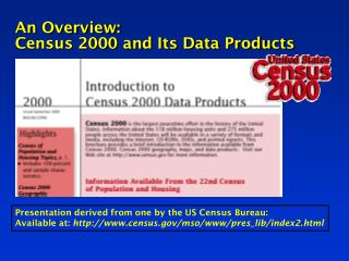 An Overview: Census 2000 and Its Data Products