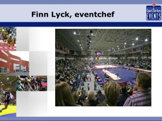 Finn Lyck, eventchef