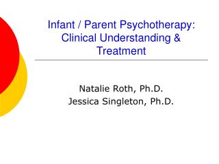 Infant / Parent Psychotherapy: Clinical Understanding &amp; Treatment