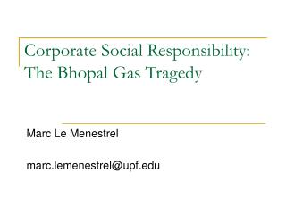 Corporate Social Responsibility: The Bhopal Gas Tragedy
