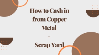 How to Cash in from Copper Metal - Scrap Yard