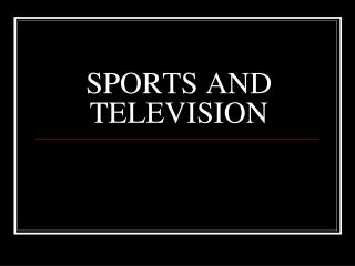 SPORTS AND TELEVISION