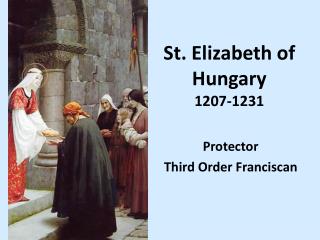 St. Elizabeth of Hungary 1207-1231