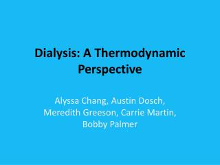Dialysis: A Thermodynamic Perspective