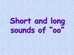 Short and long sounds of oo