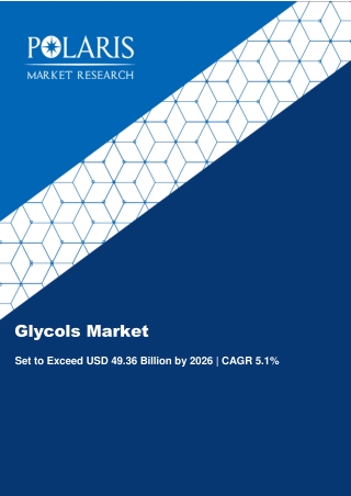 Glycols Market Overview, Industry Top Manufactures, Size, Growth rate