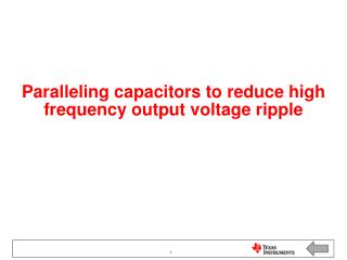 Paralleling capacitors to reduce high frequency output voltage ripple