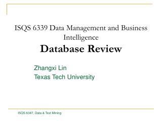 ISQS 6339 Data Management and Business Intelligence Database Review
