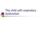 The child with respiratory dysfunction