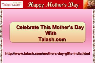 Mothers Day Gifts to India