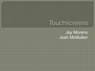 Touchscreens