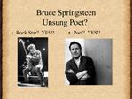Bruce Springsteen Unsung Poet