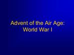 Advent of the Air Age: World War I