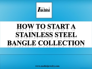 How to Start a Stainless Steel Bangle Collection