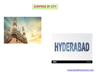 SURPRISE BY CITY HYDERABAD