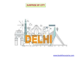 SURPRISE BY CITY DELHI