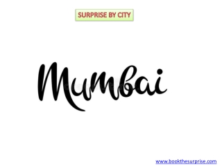 SURPRISE BY CITY MUMBAI