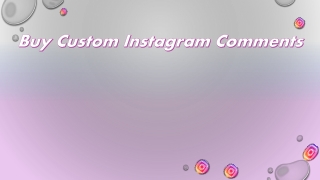 Buy Instagram Custom Comments for Genuine Feedbacks