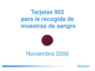 Tarjetas 903 para la recogida de muestras de sangre Noviembre 2006