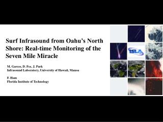 Surf Infrasound from Oahu’s North Shore: Real-time Monitoring of the Seven Mile Miracle