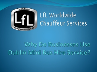 Why Do Businesses Use Dublin Mini Bus Hire Service