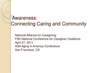 Awareness: Connecting Caring and Community