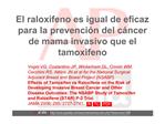 El raloxifeno es igual de eficaz para la prevenci n del c ncer de mama invasivo que el tamoxifeno