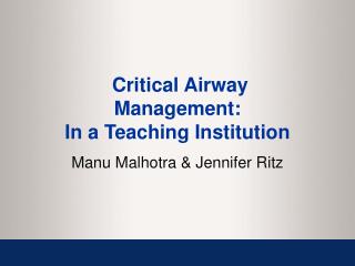 Critical Airway Management: In a Teaching Institution