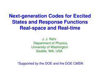 Next-generation Codes for Excited States and Response Functions Real-space and Real-time