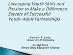 Leveraging Youth Skills and Passion to Make a Difference: Secrets of Successful Youth-Adult Partnerships
