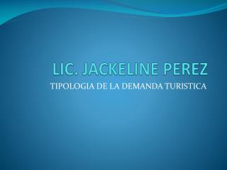 LIC. JACKELINE PEREZ
