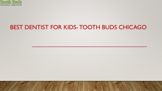 Best Dentist for Kids - Tooth Buds Chicago