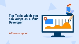 Top tools which you can adopt as a PHP Developer