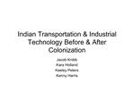 Indian Transportation Industrial Technology Before After Colonization
