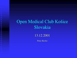 Open Medical Club Košice Slovakia