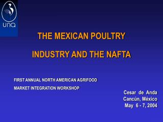 THE MEXICAN POULTRY INDUSTRY AND THE NAFTA