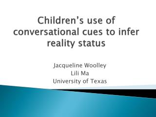 Children’s use of conversational cues to infer reality status