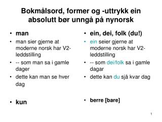 PPT - Hovudskilnader Mellom Nynorsk Og Bokmål – Ordformer: Diftong ...